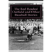 The Red Headed Outfield and Other Baseball Stories: (Zane Grey Classics Collection)