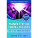 Manifestation Prayer Secrets: How to Ask, Embody and Receive