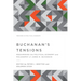 Buchanan's Tensions: Reexamining the Political Economy and Philosophy of James M. Buchanan