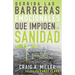 Derriba Las Barreras Emocionales Que Impiden La Sanidad: La Conexión Mente-Cuerpo de Tu Enfermedad (Spanish Language Edition, Breaking Emotional Barri