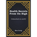 Health Secrets From On High: Unleashed on earth!