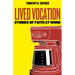 Lived Vocation: Stories of Faith at Work