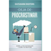 Deja de procrastinar: Supera la procrastinación y logra tus objetivos