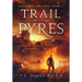 Trail of Pyres: Sundering the Gods Book Two