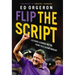 Flip the Script: Lessons Learned on the Road to a Championship