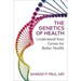 The Genetics of Health: Understand Your Genes for Better Health