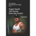 Super Swoll Jail House Exercise Hacks!: Five Minute Money(Muscle) Bags! Vol. 1