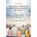 The Mass, Motion and Measurement of Faith