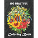 100 Beautiful Flowers a Book: Big Book of Fairies Coloring Book: Adult Coloring Book Featuring 100 Beautiful Flower Designs Including Succulents, Po