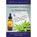 Cannabis Extracts in Medicine: The Promise of Benefits in Seizure Disorders, Cancer and Other Conditions