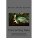 The Coming Race: (Baron Edward Bulwer Lytton Classic collection)