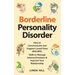 Borderline Personality Disorder: How to Communicate and Support Loved Ones With BPD. Skills to Manage Intense Emotions & Improve Your Relationship (Br