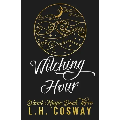 Witching Hour: Blood Magic Book 3