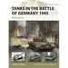 Tanks in the Battle of Germany 1945: Western Front