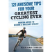 121 AWESOME TIPS For YOUR GREATEST CYCLING EVER: MODERN ADVICE To BECOME A BRILLIANT CYCLIST