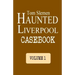 Haunted Liverpool Casebook