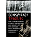 Conspiracy Theories: The Controversial Stories, Deception And Beliefs Of Our Worlds Most Mystifying Conspiracy Theories