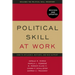 Political Skill at Work, Revised and Updated: How to Influence, Motivate, and Win Support