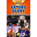 Gators Glory: Great Eras in Florida Football
