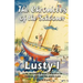 The Chronicles of the Schooner Lusty I: A Sail Around the World in Search of Tropical Isles and the Green Flash