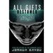 All Gifts, Bestowed