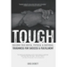 Tough: Building True Mental, Physical & Emotional Toughness for Success & Fulfillment