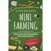 Mini Farming: Lo que necesita saber para empezar su propia pequeña granja y una guía de apicultura de patio trasero para principiant