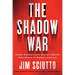 The Shadow War: Inside Russia's and China's Secret Operations to Defeat America