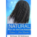 Natural Hair and Skin Care Remedies (Volume I: Hair Remedies)