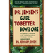 Dr. Jensen's Guide to Better Bowel Care: A Complete Program for Tissue Cleansing Through Bowel Management