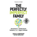 The Perfectly Imperfect Family: Real Solutions for Mindful Parents Navigating Today's Biggest Challenges