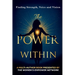 The Power Within: Finding Strength, Voice & Vision