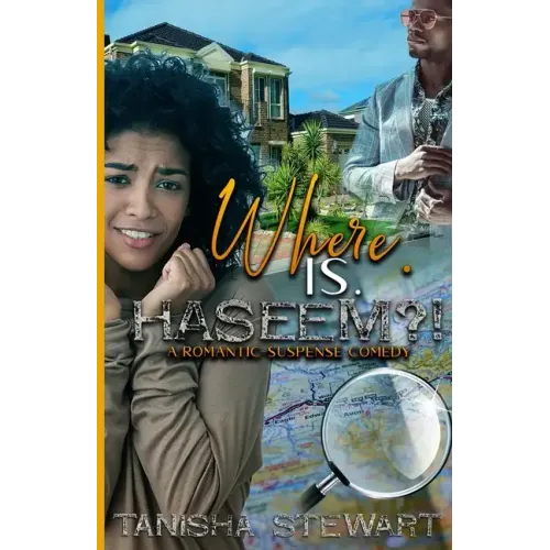 Where. Is. Haseem?!: A Romantic-Suspense Comedy