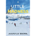 A Little Madness: Skiing the Alps