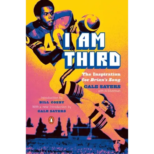 I Am Third: The Inspiration for Brian's Song: Third Edition