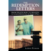 The Redemption Letters: From Death Row to Heaven: an Account of Salvation from the Darkest of Places