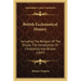 British Ecclesiastical History: Including the Religion of the Druids, the Introduction of Christianity Into Britain (1847)