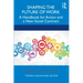 Shaping the Future of Work: A Handbook for Action and a New Social Contract