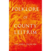 Folklore of County Leitrim (Folklore History Series)
