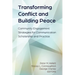 Transforming Conflict and Building Peace: Community Engagement Strategies for Communication Scholarship and Practice