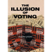 The Illusion of Voting