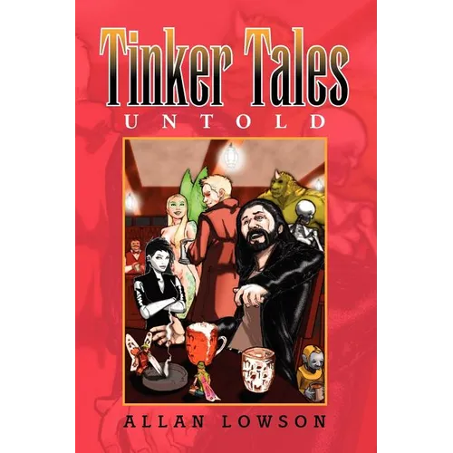 Tinker Tales Untold