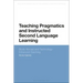 Teaching Pragmatics and Instructed Second Language Learning: Study Abroad and Technology-Enhanced Teaching