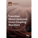 Transition Metal Catalyzed Cross-Coupling Reactions