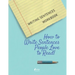 Writing Sentences Workbook: How to Write Sentences People Love to Read!