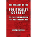 The Tyranny of the Politically Correct: Totalitarianism in the Postmodern Age