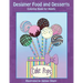 Designer Food and Desserts Coloring Book: A Beautifully Delicious Coloring Experience