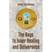 The Keys to Inner Healing and Deliverance