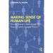 Making Sense of Human Life: Murray Bowen's Determined Effort Toward Family Systems Theory