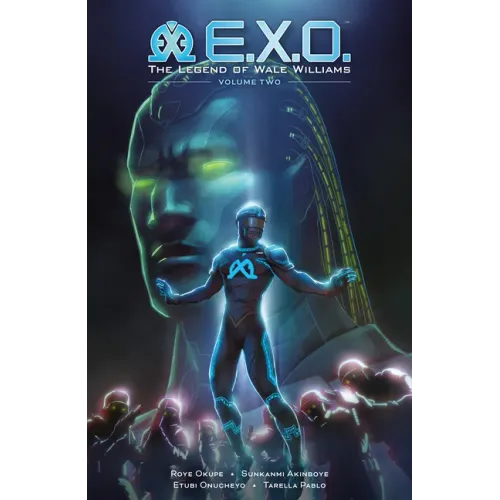 E.X.O.: The Legend of Wale Williams Volume 2
